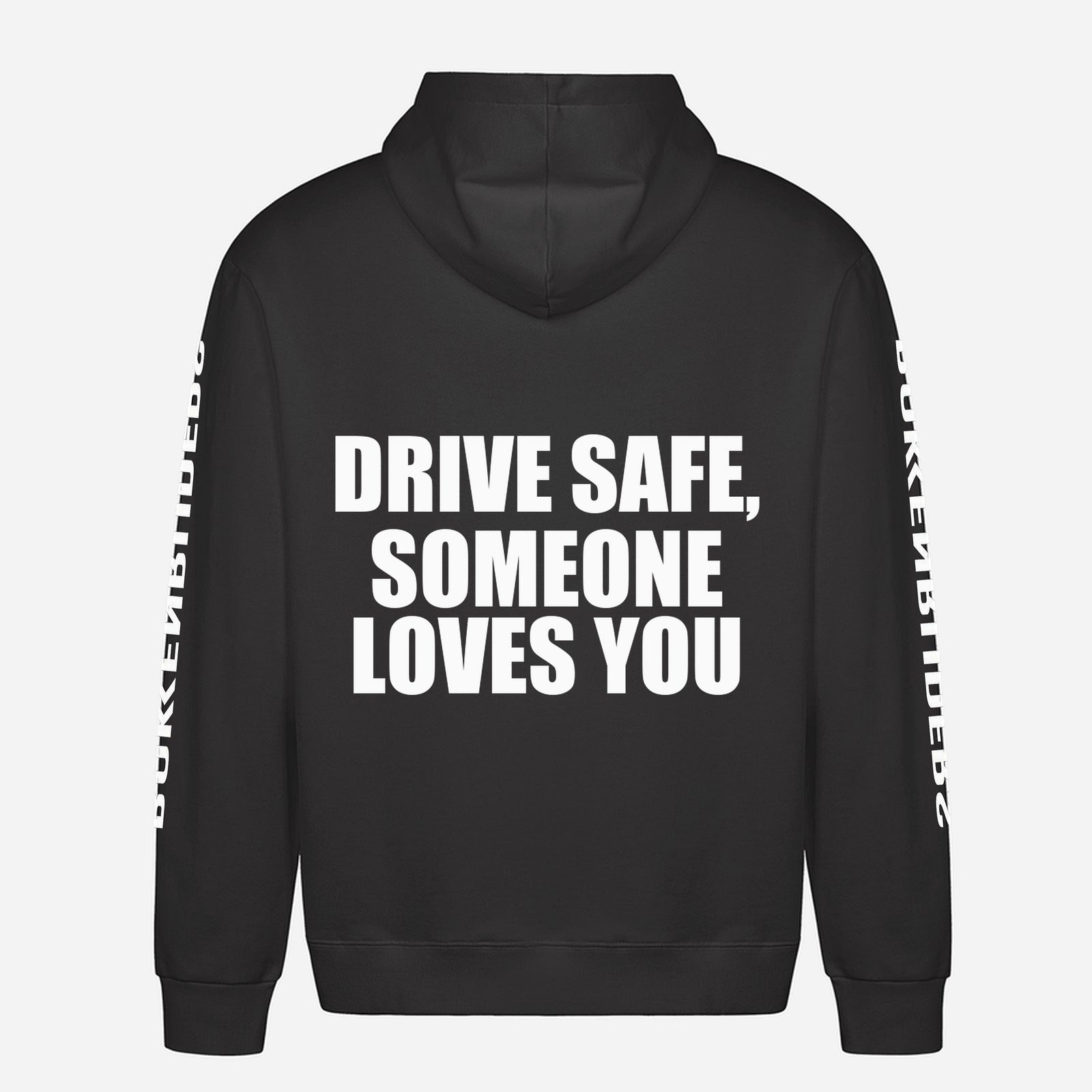 Drive Safe, Someone Loves You Hoodie – achterkant met grote rugprint