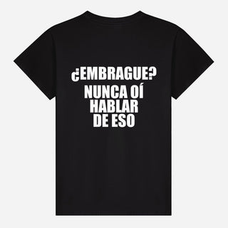 ¿embrague? Nunca Oí Hablar De Eso T-shirt