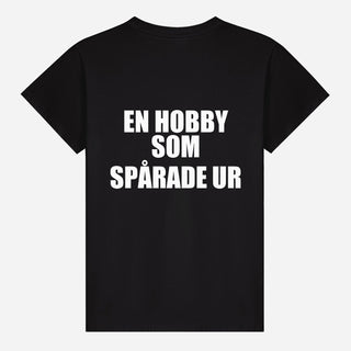 En Hobby Som Spårade Ur T-shirt