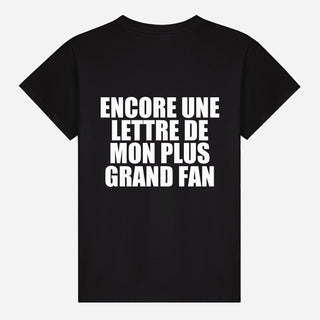 Encore une lettre de mon plus grand fan T-shirt