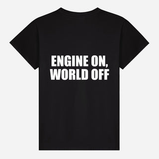 Engine On, World Off T-shirt