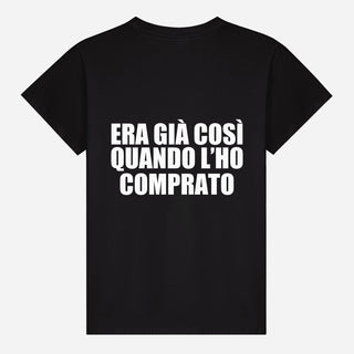 Era già così quando l’ho comprato T-shirt