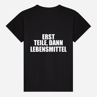 Erst Teile, dann Lebensmittel T-shirt