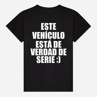 Este vehículo está de verdad de serie ;) T-shirt