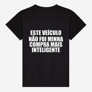Este veículo não foi minha compra mais inteligente T-shirt
