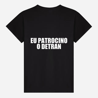 Eu patrocino o DETRAN T-shirt