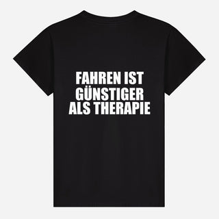 Fahren Ist Günstiger Als Therapie T-shirt