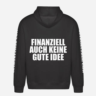 Finanziell auch keine gute Idee Hoodie