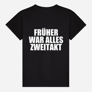 Früher War Alles Zweitakt T-shirt