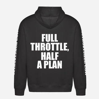 Full Throttle, Half A Plan Hoodie