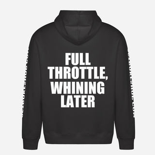 Full Throttle, Whining Later Hoodie