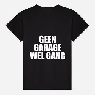 No Garage Still Swag T-shirt
