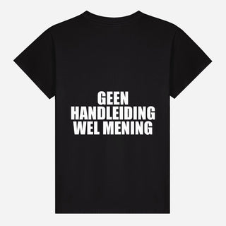 Keine Anleitung Dafür Eine Meinung T-Shirt