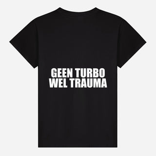 No Turbo Yes Trauma T-shirt