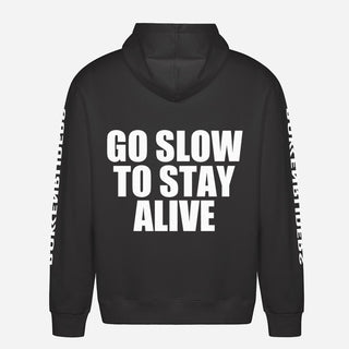 Go Slow To Stay Alive Hoodie