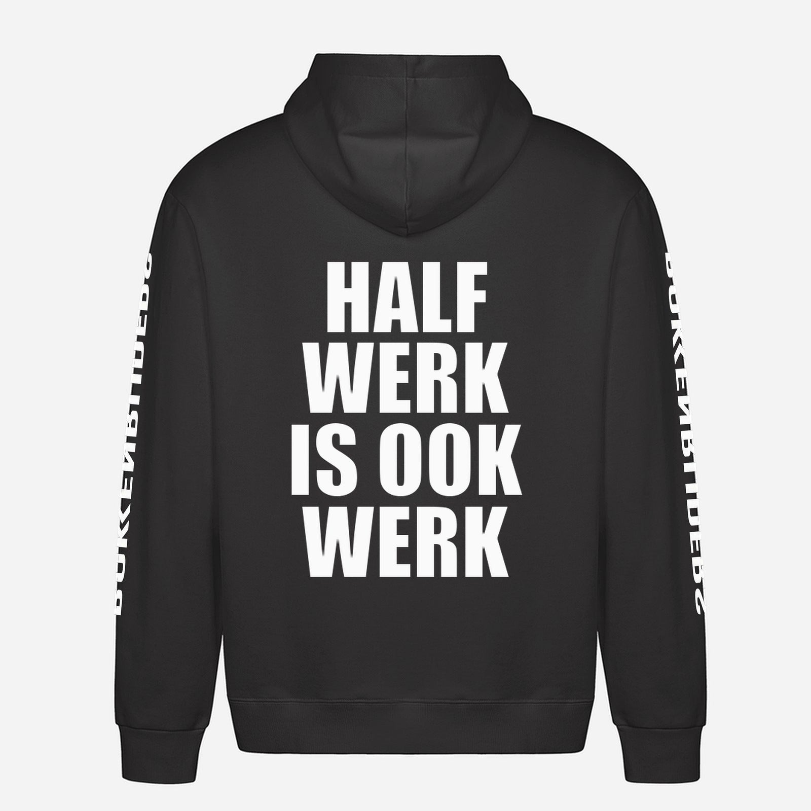 Half Werk Is Ook Werk Hoodie – achterkant met grote rugprint