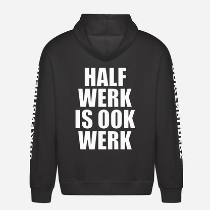 Half Werk Is Ook Werk Hoodie – achterkant met grote rugprint