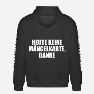 Heute keine Mängelkarte, danke Hoodie