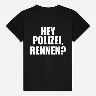 Hey Polizei, Rennen? T-shirt
