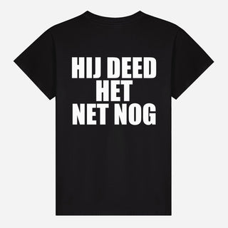 Hij Deed Het Net Nog T-shirt