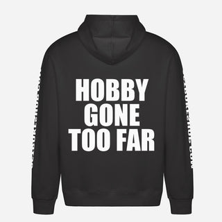 Hobby Gone Too Far Hoodie