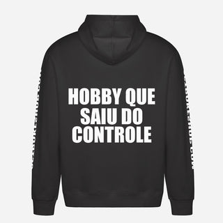 Hobby Que Saiu Do Controle Hoodie