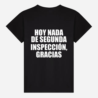 Hoy nada de segunda inspección, gracias T-shirt