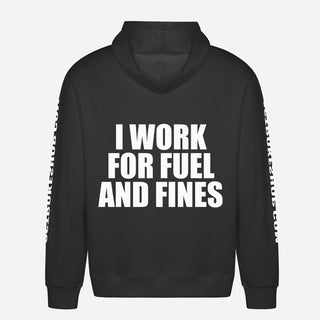 I Work for Fuel and Fines Hoodie