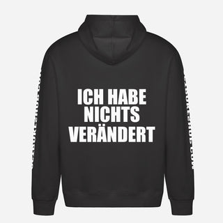 Ich habe nichts verändert Hoodie