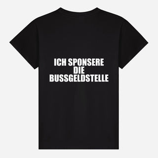 Ich sponsere die Bußgeldstelle T-shirt