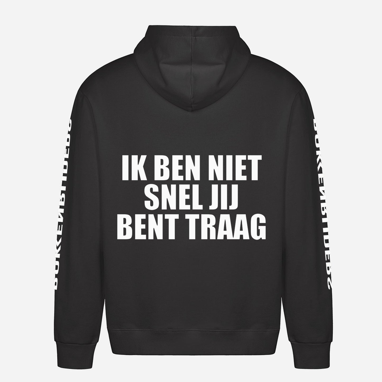 Ik Ben Niet Snel Jij Bent Traag Hoodie – achterkant met grote rugprint