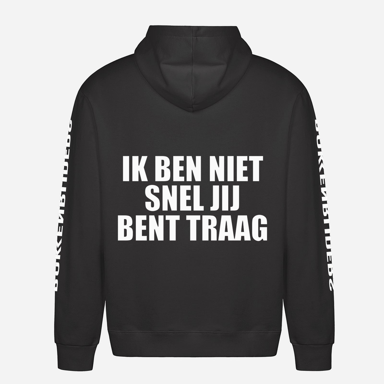 Ik Ben Niet Snel Jij Bent Traag Hoodie – achterkant met grote rugprint