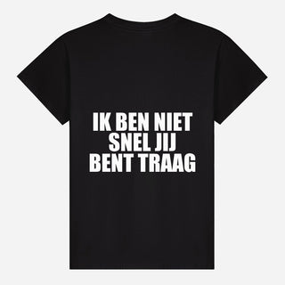 Ich Bin Nicht Langsam Du Bist Langsam T-Shirt