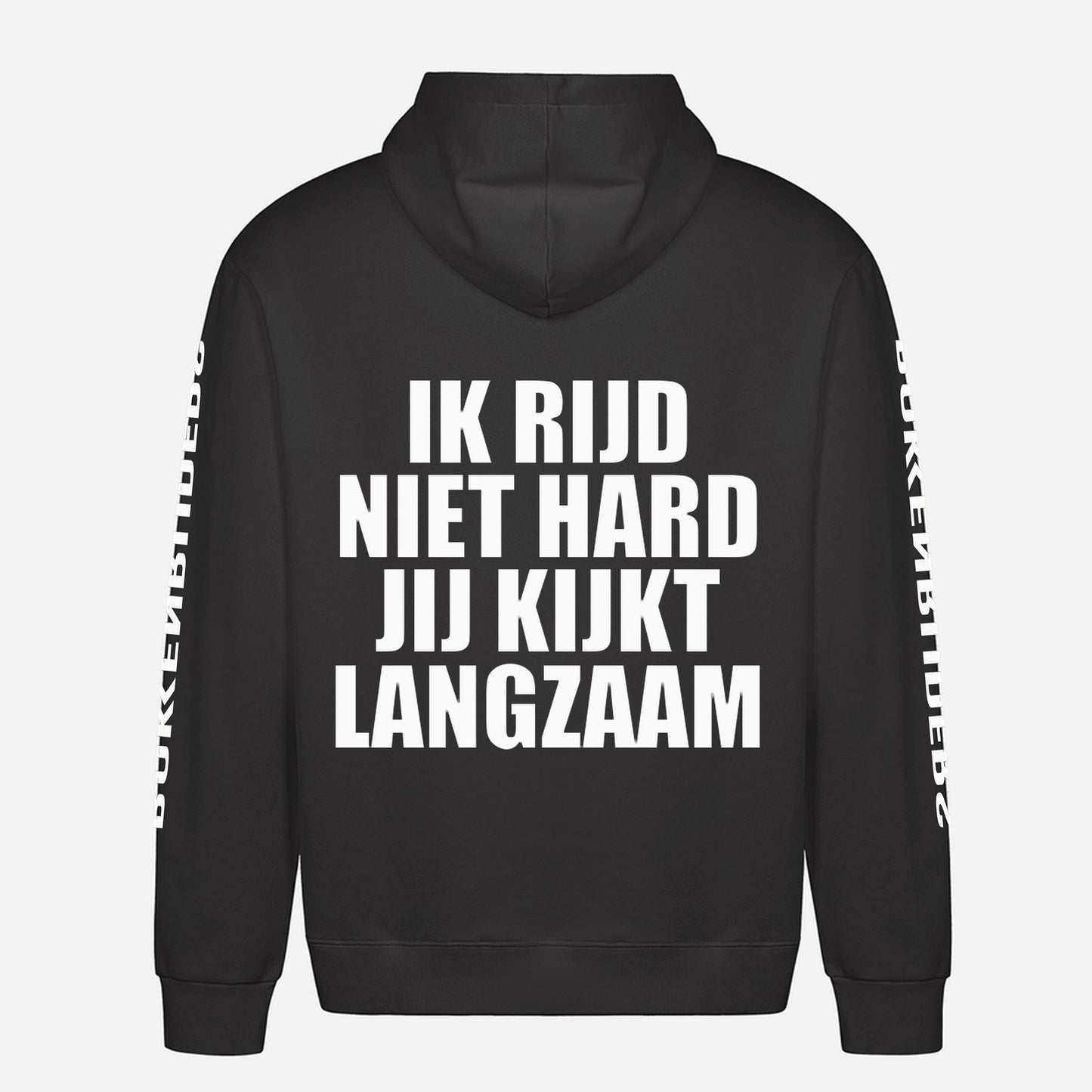 Ik Rijd Niet Hard Jij Kijkt Langzaam Hoodie – achterkant met grote rugprint