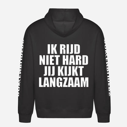 Ik Rijd Niet Hard Jij Kijkt Langzaam Hoodie – achterkant met grote rugprint
