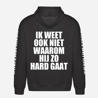 Ik Weet Ook Niet Waarom Hij Zo Hard Gaat Hoodie