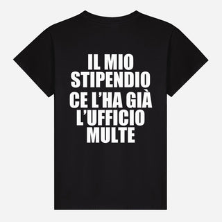 Il mio stipendio ce l’ha già l’ufficio multe T-shirt