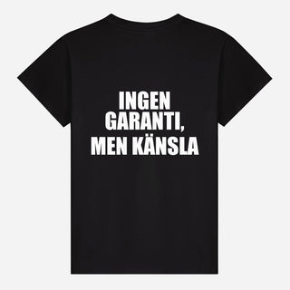 Ingen Garanti, Men Känsla T-shirt
