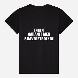 Ingen garanti, men självförtroende T-shirt