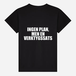 Ingen plan, men en verktygssats T-shirt