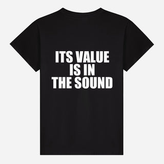 Its Value Is In The Sound T-shirt