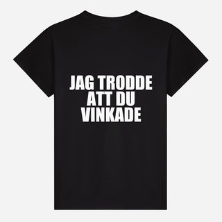 Jag trodde att du vinkade T-shirt