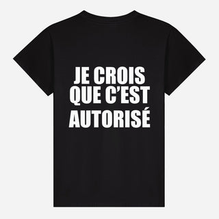 Je crois que c’est autorisé T-shirt