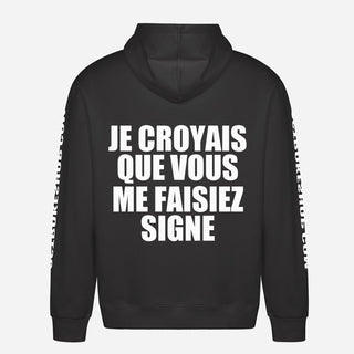 Je croyais que vous me faisiez signe Hoodie