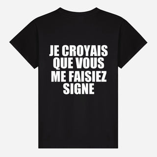 Je croyais que vous me faisiez signe T-shirt