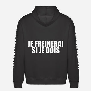 Je Freinerai Si Je Dois Hoodie