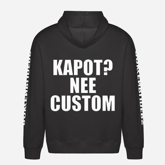 Kapot? Nee Custom Hoodie – achterkant met grote rugprint