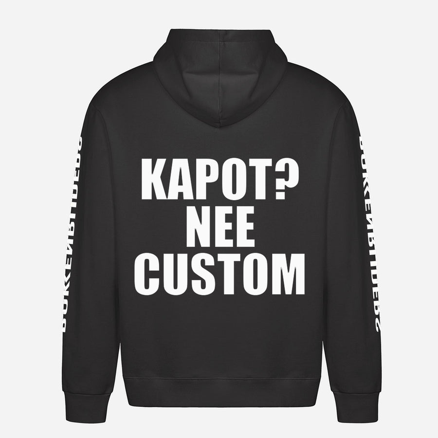Kapot? Nee Custom Hoodie – achterkant met grote rugprint