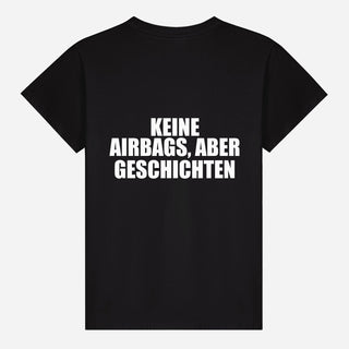 Keine Airbags, Aber Geschichten T-shirt
