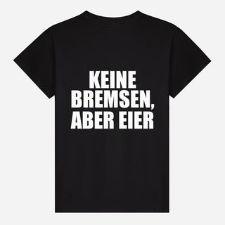 Keine Bremsen, aber Eier T-shirt